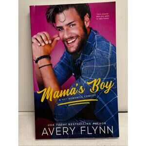 Mama’s Boy : by Avery Flynn Paperback Romance Book 2021 First Edition